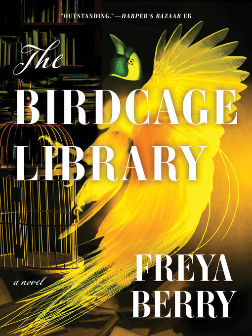 Title details for The Birdcage Library by Freya Berry - Wait list